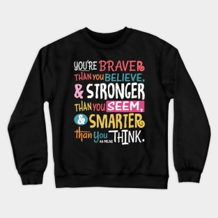 Braver Stronger Smarter Crewneck Sweatshirt